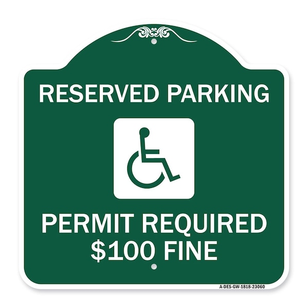 Reserved Parking Permit Required $100 Fine, Green & White Aluminum Sign, 18" x 18", GW-1818-23060